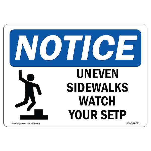 Signmission OSHA Sign, Uneven Sidewalks Watch Your Step With, 10in X 7in Rigid Plastic, 7" W, 10" L, Landscape OS-NS-P-710-L-18765 - main
